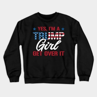 I'm Trump Girl Donald Trump President T-shirt Funny Trump 2020 Election Crewneck Sweatshirt